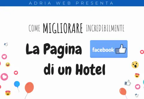 Come migliorare incredibilmente la pagina Facebook del tuo hotel: